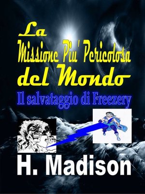 cover image of La Missione Piu' Pericolosa del Mondo
